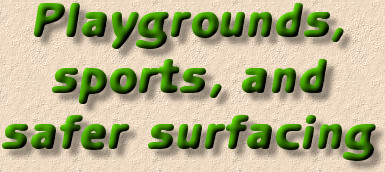 Play Equipment and sports and safer Surfaces