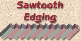 sawtooth edging